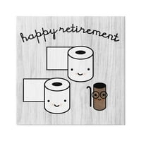 СТУПЕЛ ИНДУСТРИИ Среќно пензионирање духовито тоалетна хартија за жито графичка уметничка галерија завиткана платно печатена